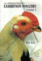 An introduction to Exhibition Poultry Vol.1 by Ian Kay